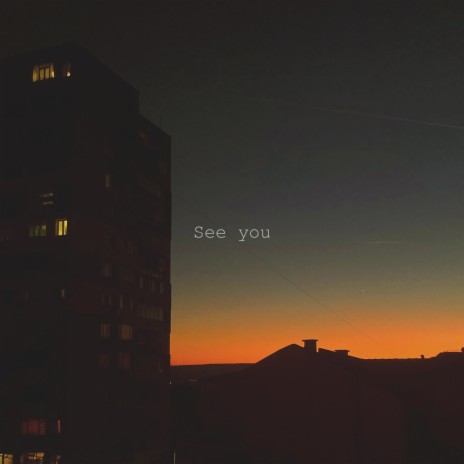 See you | Boomplay Music