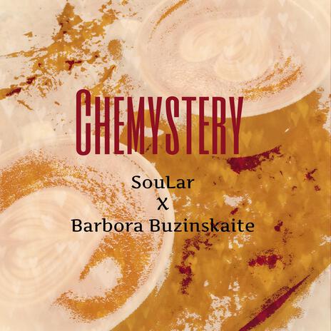 Chemystery ft. Barbora Buzinskaite