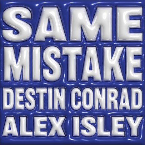 SAME MISTAKE ft. Alex Isley | Boomplay Music