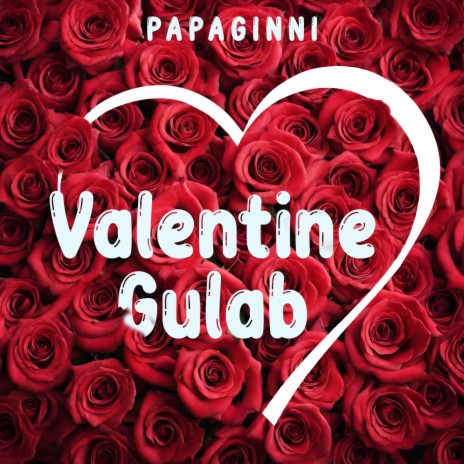 Valentine Gulab | Boomplay Music