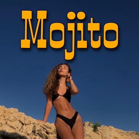 Mojito | Boomplay Music