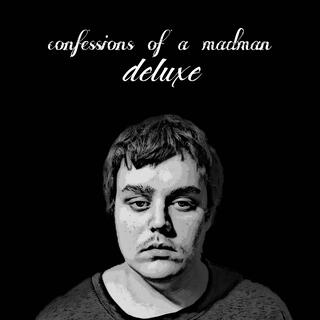 Confessions Of A Madman (Deluxe)