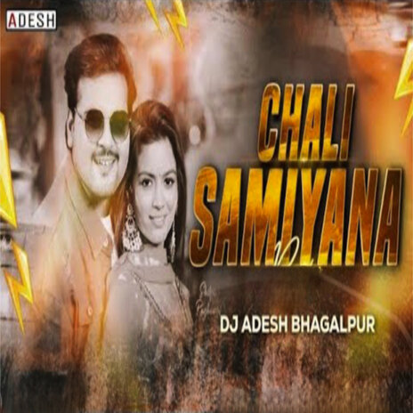 Chali Samiyana ft. Dj Aadesh Bhagalpur | Boomplay Music