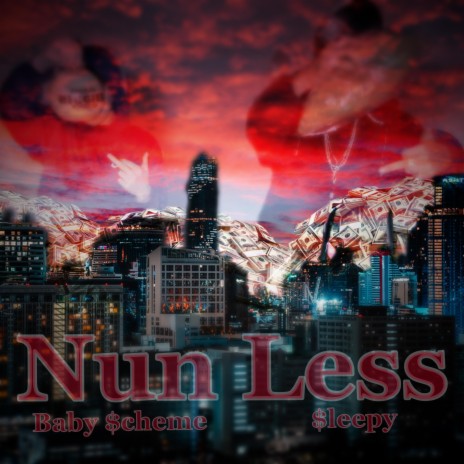 Nun Less ft. Baby $cheme