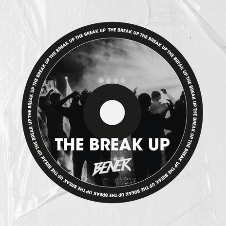 The Break Up (Radio Edit) | Boomplay Music