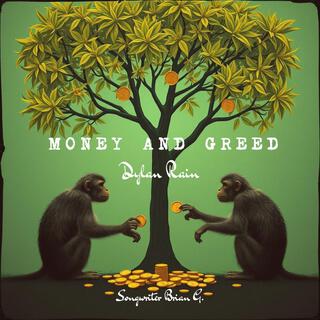 MONEY AND GREED