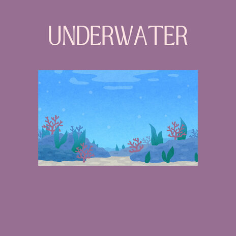 Underwater | Boomplay Music