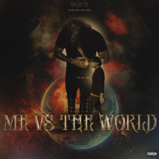 ME VS THE WORLD