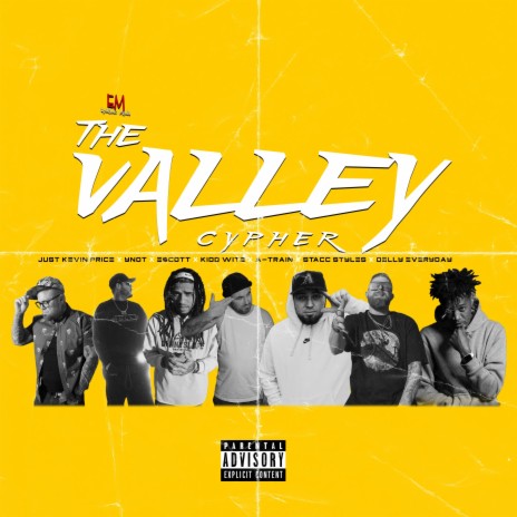 The Valley Cypher ft. Just Kevin Price, Ynot, E$cott, Kidd Wite & A-Train | Boomplay Music