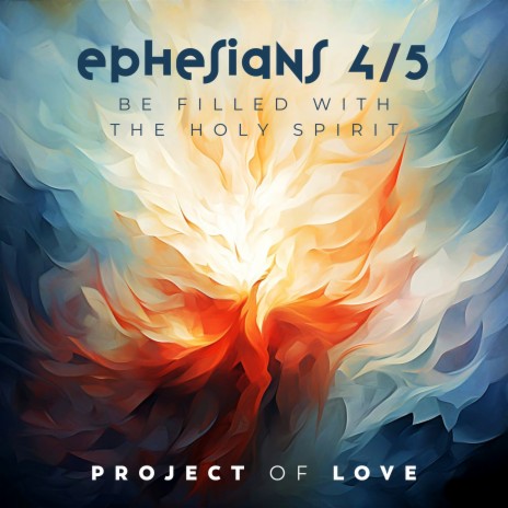 Ephesians 4/5 - Be Filled With the Holy Spirit | Boomplay Music