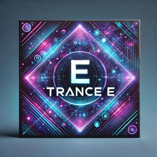 Trance E