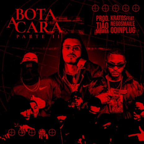 Bota a Cara, Pt. 2 ft. OdinPlug, Nego Smaile & Tião Mamb4 | Boomplay Music