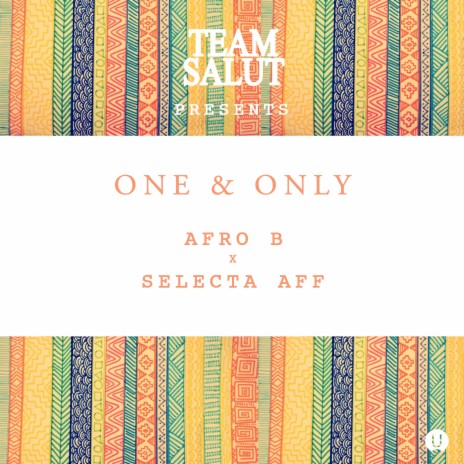 One & Only (feat. Selecta Aff)