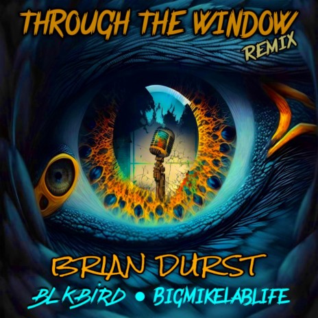 Through The Window (Remix Version) ft. BigMikeLablife & BlkBird | Boomplay Music