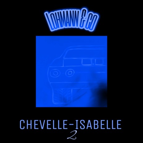 CHEVELLE-ISABELLE 2 | Boomplay Music