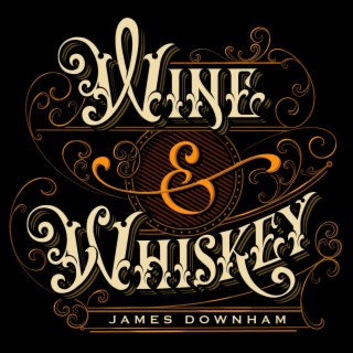 Wine & Whiskey lyrics | Boomplay Music