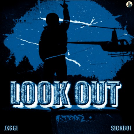 Look Out ft. Sickboi | Boomplay Music