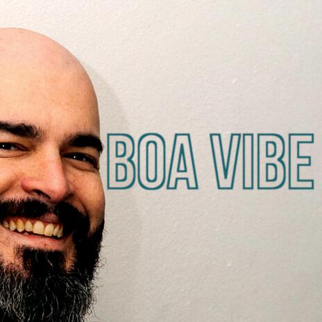 Boa Vibe | Boomplay Music