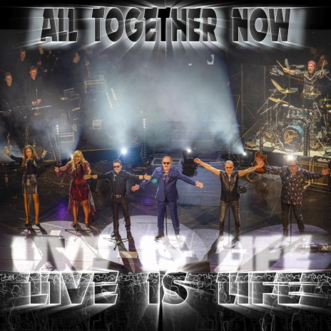 All Together Now (Live Is Life)