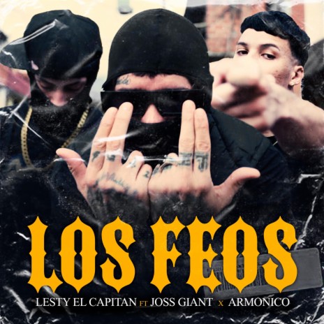 los feos ft. Joss Giant & Armonico | Boomplay Music