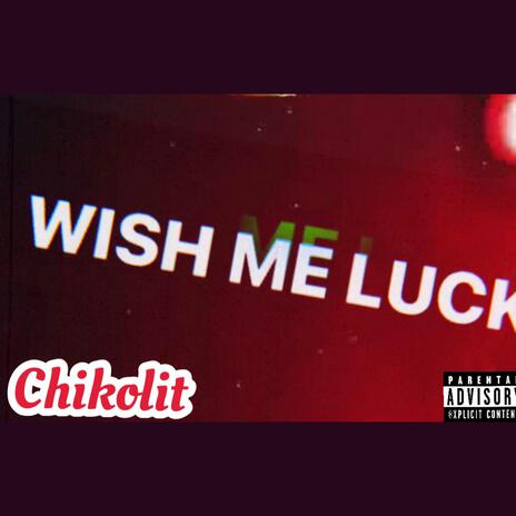 Wish Me Luck | Boomplay Music