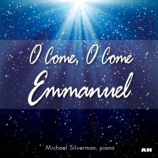 O Come, O Come Emmanuel