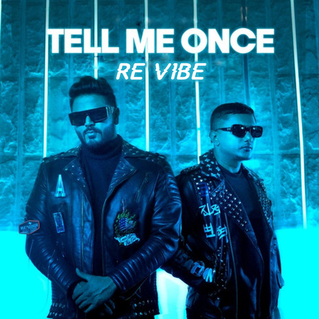 Tell Me Once ReVibe ft. Alfaaz | Boomplay Music