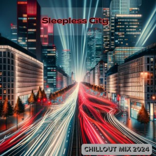 Sleepless City: Chillout Mix 2024, Deep House Music, Late Night Drive