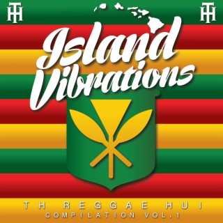 Th Reggae Hui Compilation Island Vibrations, Vol. 1