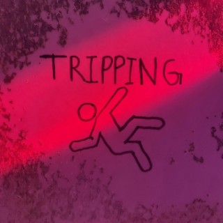 Tripping lyrics | Boomplay Music