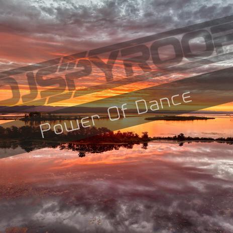 Power Of Dance | Boomplay Music