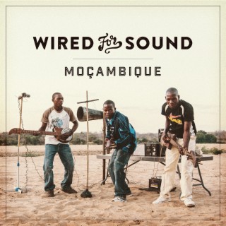 Wired for Sound - Mozambique