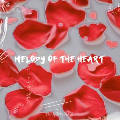 Melody Of The Heart ft. Red Powder | Boomplay Music