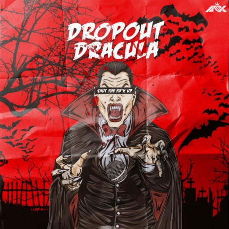 Dropout Dracula ft. HYKE & Mr. Snob | Boomplay Music