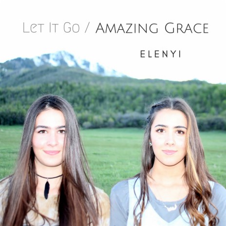 Let It Go / Amazing Grace