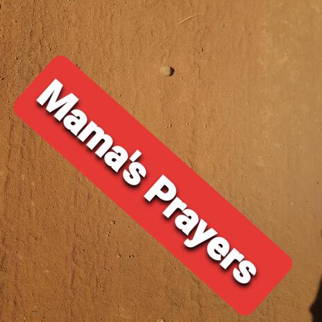 Mama's Prayer | Boomplay Music