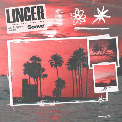 Linger ft. Namté | Boomplay Music