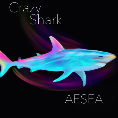 Crazy Shark | Boomplay Music