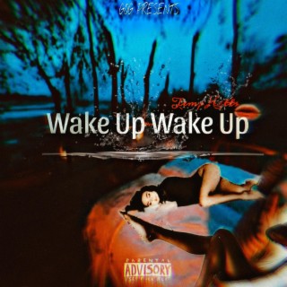 Wake Up Wake Up