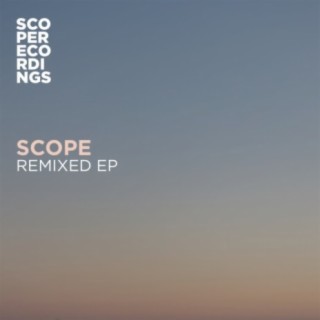 Scope Remixed EP