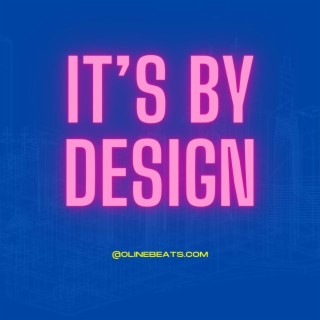 It's By Design