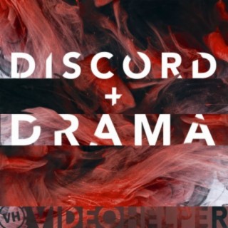 Discord And Drama