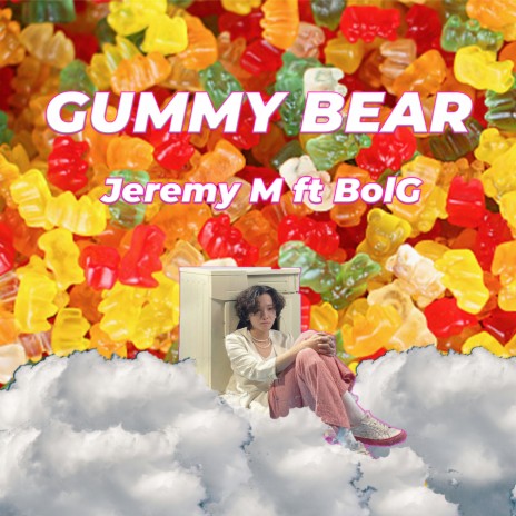 Gummy Bear ft. BoIG | Boomplay Music