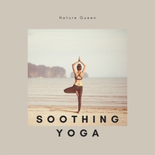 Soothing Yoga: Calm Melodies for Pranayama Practice