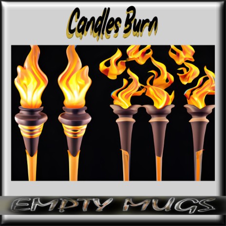 Candles Burn | Boomplay Music