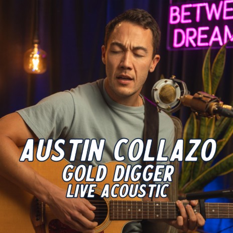Gold Digger (Live Acoustic Version) ft. Between Dreams Sessions | Boomplay Music