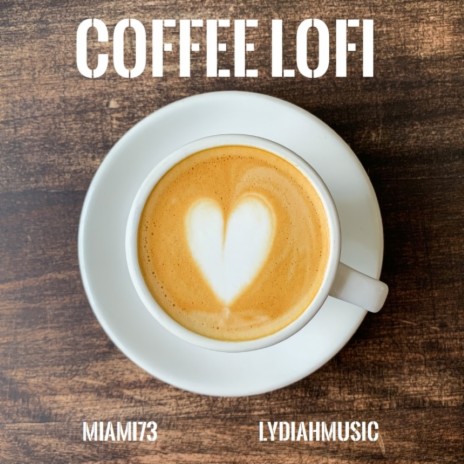 Coffee Lofi ft. Lydiahmusic | Boomplay Music