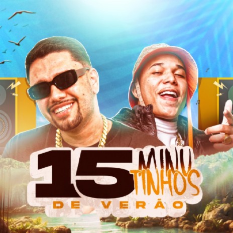 15 Minutinhos de Verão ft. DJ Gustavo o Brabo | Boomplay Music