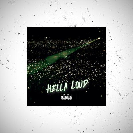 Hella Loud | Boomplay Music