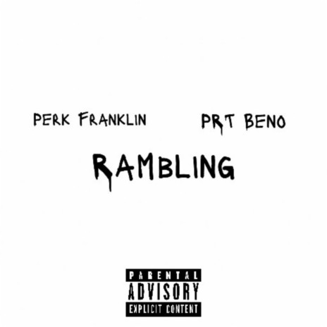 Rambling ft. PRT Beno